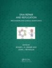 Image for DNA repair and replication  : mechanisms and clinical significance