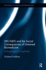 Image for HIV/AIDS and the social consequences of untamed biomedicine  : anthropological complicities