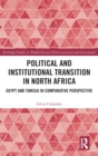 Image for Political and Institutional Transition in North Africa