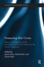 Image for Prosecuting war crimes  : lessons and legacies of the International Criminal Tribunal for the former Yugoslavia