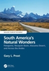 Image for South America&#39;s natural wonders  : Patagonia, Neuquâen Basin, Atacama Desert, and across the Andes