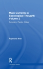 Image for Main Currents in Sociological Thought: Volume 2