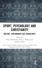 Image for Sport, psychology and Christianity  : welfare, performance and consultancy