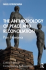 Image for The Anthropology of Peace and Reconciliation