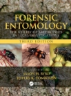 Image for Forensic entomology  : the utility of arthropods in legal investigations