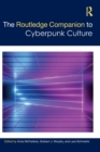 Image for The Routledge Companion to Cyberpunk Culture