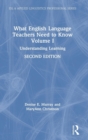 Image for What English Language Teachers Need to Know Volume I