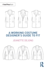 Image for A Working Costume Designer’s Guide to Fit