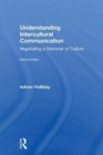 Image for Understanding intercultural communication  : negotiating a grammar of culture