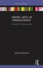 Image for Liberal arts of management  : a toolkit for today&#39;s leaders