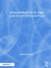 Image for Safety and health for the stage  : collaboration with the production process