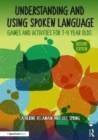 Image for Understanding and using spoken language  : games for 7-9 year olds