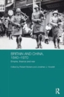 Image for Britain and China, 1840-1970