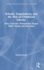 Image for Schools, Corporations, and the War on Childhood Obesity