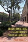 Image for Urban Connections in the Contemporary Pedestrian Landscape