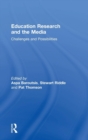 Image for Education research and the media  : challenges and possibilities
