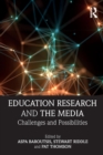Image for Education research and the media  : challenges and possibilities