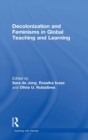 Image for Decolonization and Feminisms in Global Teaching and Learning