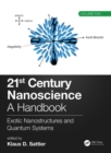 Image for 21st century nanoscience  : a handbookVolume five,: Exotic nanostructures and quantum systems