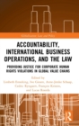 Image for Corporate responsibility, human rights and the law  : accountability and international business operations