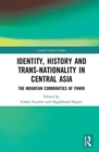 Image for Identity, History and Trans-Nationality in Central Asia
