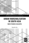 Image for Urban Marginalisation in South Asia