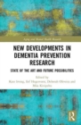 Image for New developments in dementia prevention research  : state of the art and future possibilities