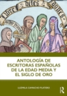 Image for Antologia de escritoras espanolas de la Edad Media y el Siglo de Oro