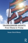 Image for Transgender rights  : from Obama to Trump