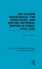 Image for Sir Claude MacDonald, the Open Door, and British Informal Empire in China, 1895-1900