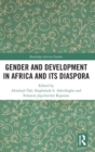 Image for Gender and development in Africa and its diaspora