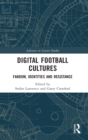 Image for Digital football cultures  : fandom, identities and resistance