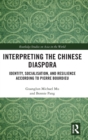 Image for Interpreting the Chinese Diaspora
