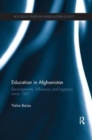Image for Education in Afghanistan  : developments, influences and legacies since 1901