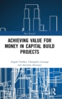 Image for Achieving value for money in capital build projects