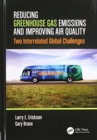 Image for Reducing greenhouse gas emissions and improving air quality  : two interrelated global challenges