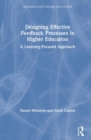 Image for Designing effective feedback processes in higher education  : a learning-focused approach