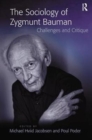 Image for The sociology of Zygmunt Bauman  : challenges and critique