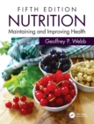 Nutrition  : maintaining and improving health - Webb, Geoffrey P. (University of East London, UK)