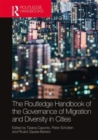 Image for The Routledge Handbook of the Governance of Migration and Diversity in Cities