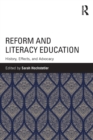 Image for Reform and literacy education  : history, effects, and advocacy