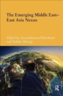Image for The emerging Middle East  : East Asia nexus