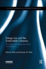 Image for Energy law and the sustainable company  : innovation and corporate social responsibility