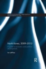Image for North Korea, 2009-2012  : a guide to economic and political developments