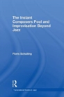Image for The Instant Composers Pool and Improvisation Beyond Jazz