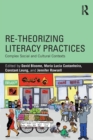 Image for Re-theorizing Literacy Practices