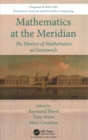 Image for Mathematics at the meridian  : the history of mathematics at Greenwich