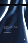 Image for Identity and the State in Malaysia
