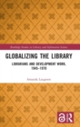 Image for Globalizing the Library