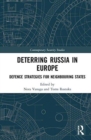 Image for Deterring Russia in Europe  : defence strategies for neighbouring states